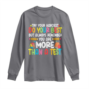 Testing Day Long Sleeve Shirt Try Your Hardest Teachers TS10 Charcoal Print Your Wear