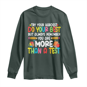 Testing Day Long Sleeve Shirt Try Your Hardest Teachers TS10 Dark Forest Green Print Your Wear