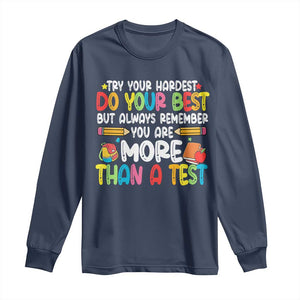 Testing Day Long Sleeve Shirt Try Your Hardest Teachers TS10 Navy Print Your Wear