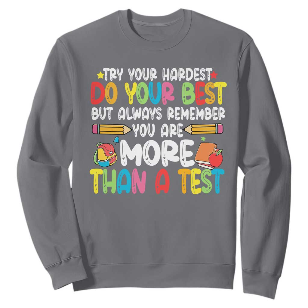 Testing Day Sweatshirt Try Your Hardest Teachers TS10 Charcoal Print Your Wear