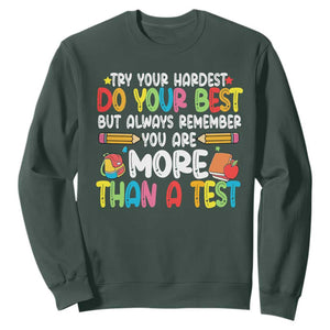 Testing Day Sweatshirt Try Your Hardest Teachers TS10 Dark Forest Green Print Your Wear