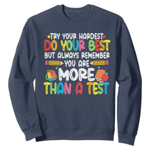 Testing Day Sweatshirt Try Your Hardest Teachers TS10 Navy Print Your Wear