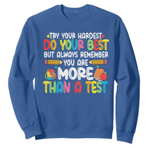 Testing Day Sweatshirt Try Your Hardest Teachers TS10 Royal Blue Print Your Wear