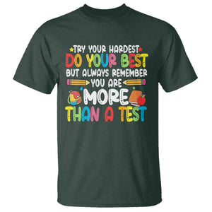Testing Day T Shirt Try Your Hardest Teachers TS10 Dark Forest Green Print Your Wear