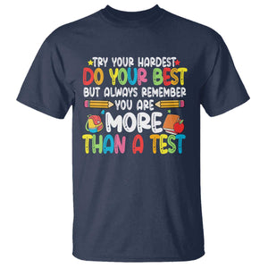 Testing Day T Shirt Try Your Hardest Teachers TS10 Navy Print Your Wear