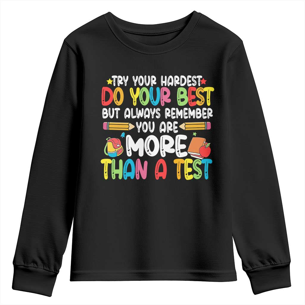 Testing Day Youth Sweatshirt Try Your Hardest Teachers TS10 Black Print Your Wear