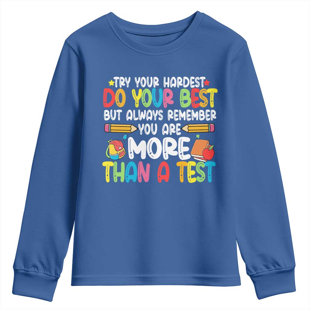 Testing Day Youth Sweatshirt Try Your Hardest Teachers TS10 Royal Blue Print Your Wear