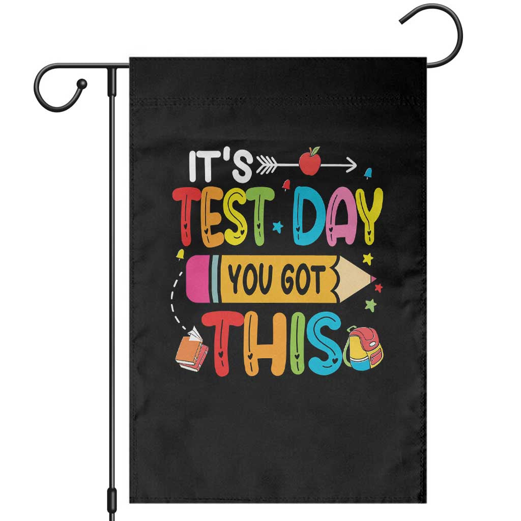 Test Day You Got This Garden Flag TS10 Black Print Your Wear