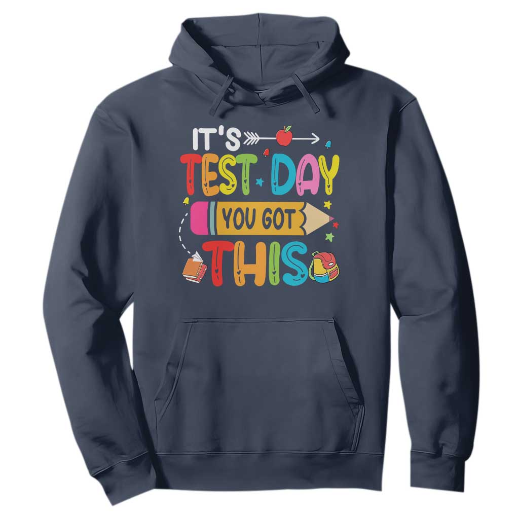 Test Day You Got This Hoodie TS10 Navy Print Your Wear