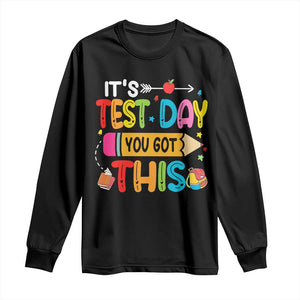 Test Day You Got This Long Sleeve Shirt TS10 Black Print Your Wear