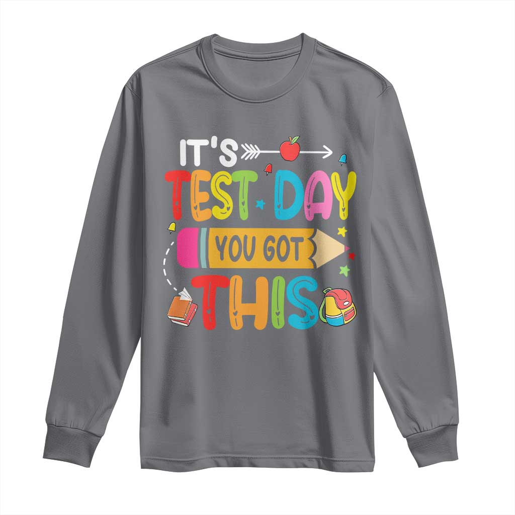Test Day You Got This Long Sleeve Shirt TS10 Charcoal Print Your Wear