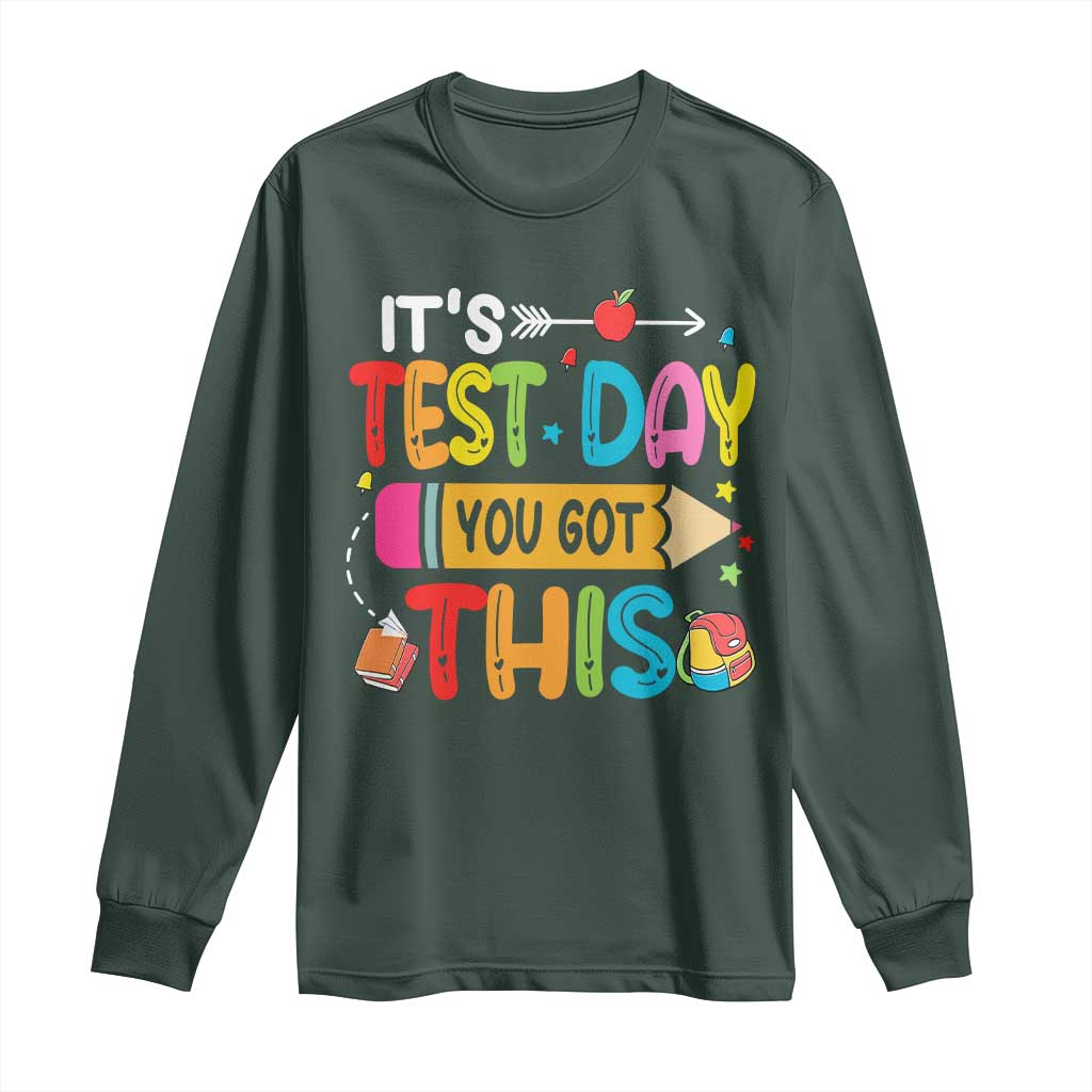 Test Day You Got This Long Sleeve Shirt TS10 Dark Forest Green Print Your Wear
