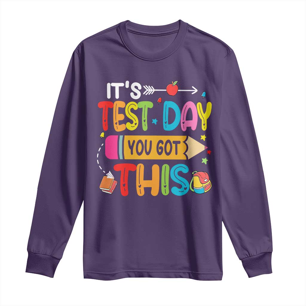 Test Day You Got This Long Sleeve Shirt TS10 Purple Print Your Wear