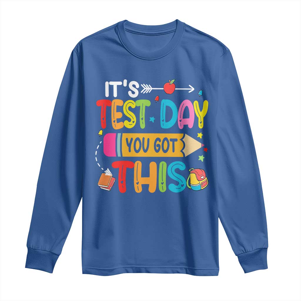 Test Day You Got This Long Sleeve Shirt TS10 Royal Blue Print Your Wear