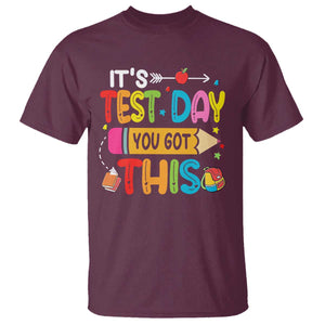Test Day You Got This T Shirt TS10 Maroon Print Your Wear