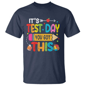Test Day You Got This T Shirt TS10 Navy Print Your Wear