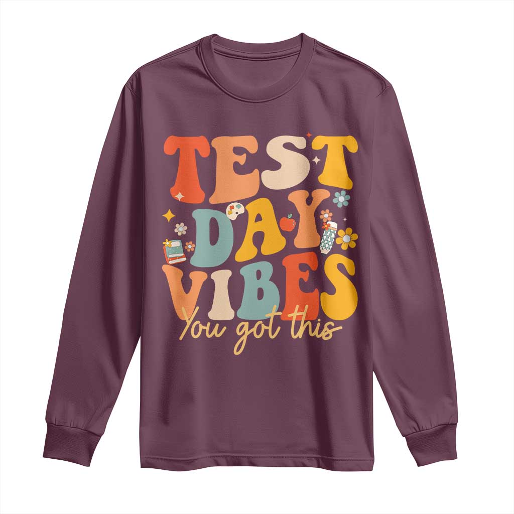 Test Day Vibes Long Sleeve Shirt Teacher Groovy Testing Day Exam TS10 Maroon Print Your Wear