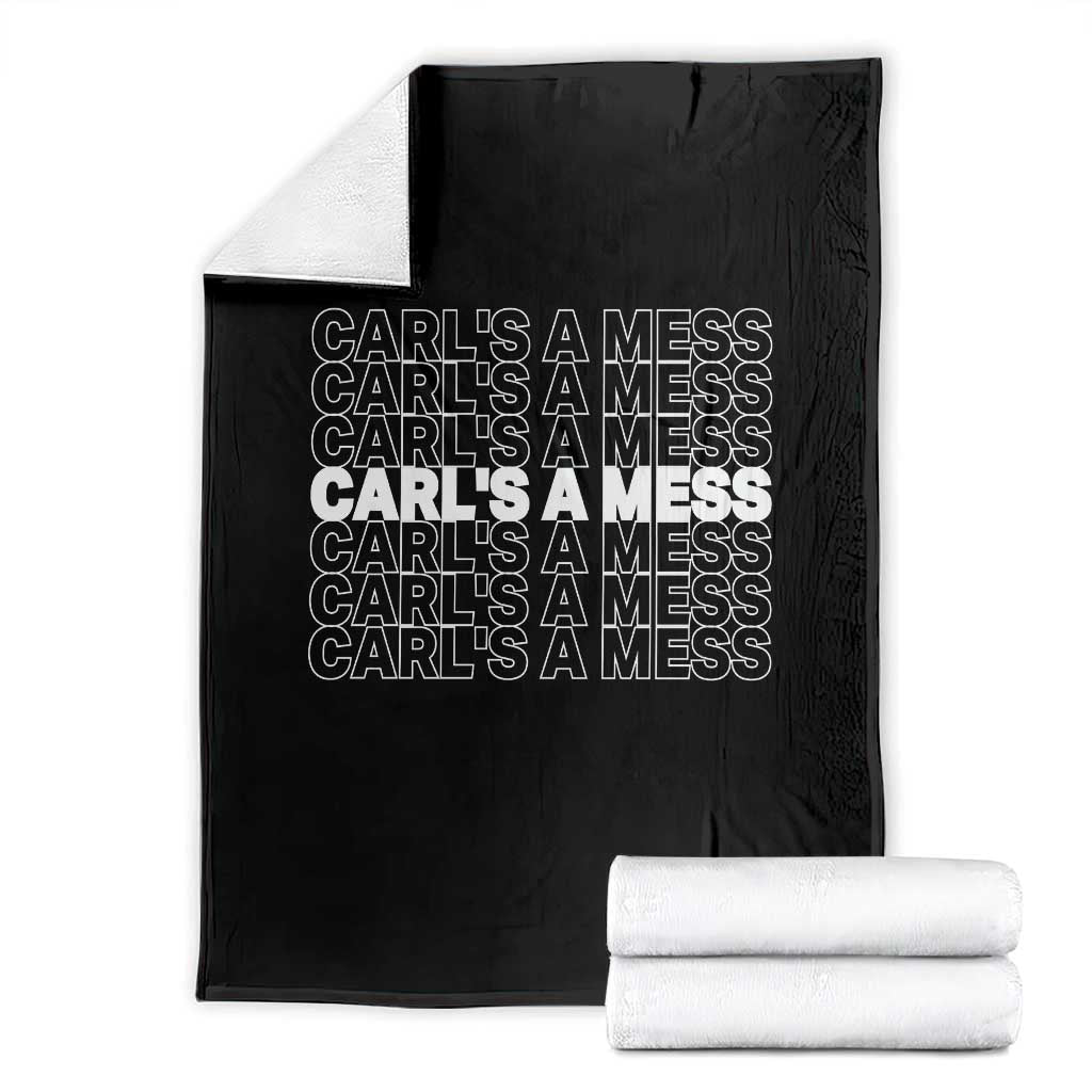 Carl's A Mess Throw Blanket Reality TV Funny Meme TS10 Black Print Your Wear