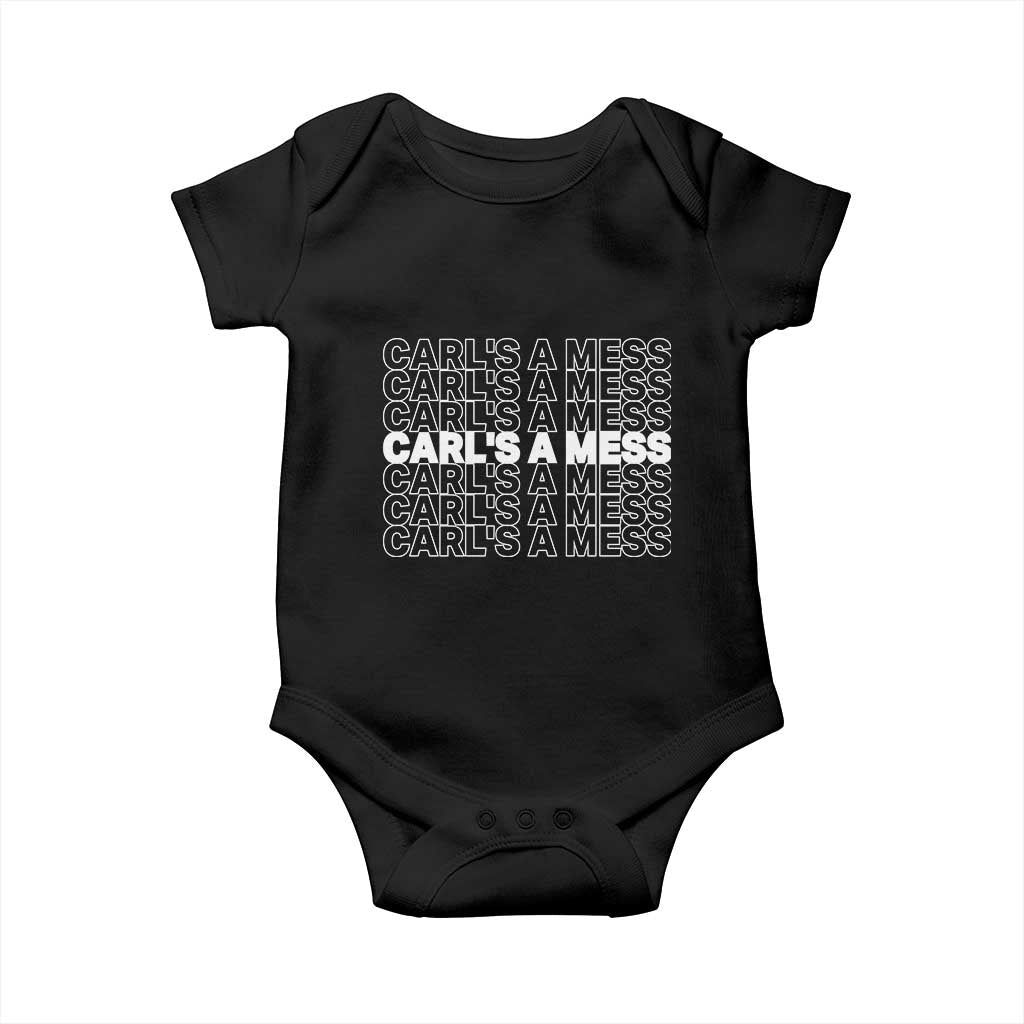 Carl's A Mess Baby Onesie Reality TV Funny Meme TS10 Black Print Your Wear