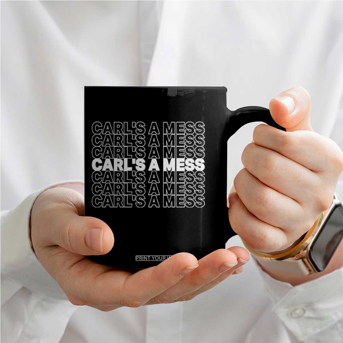 Carl's A Mess Coffee Mug Reality TV Funny Meme TS10 Print Your Wear