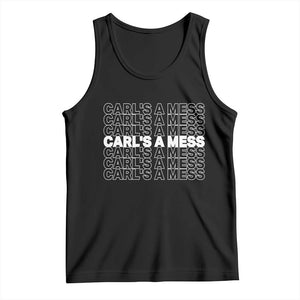 Carl's A Mess Tank Top Reality TV Funny Meme TS10 Black Print Your Wear