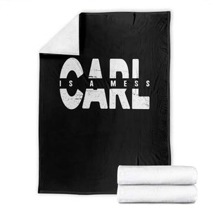 Carl's A Mess Throw Blanket Reality TV Viral Meme TS10 Black Print Your Wear