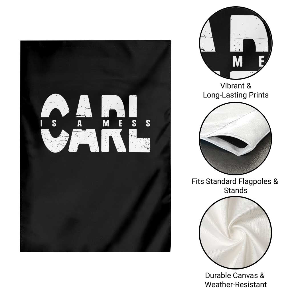 Carl's A Mess Garden Flag Reality TV Viral Meme TS10 Print Your Wear