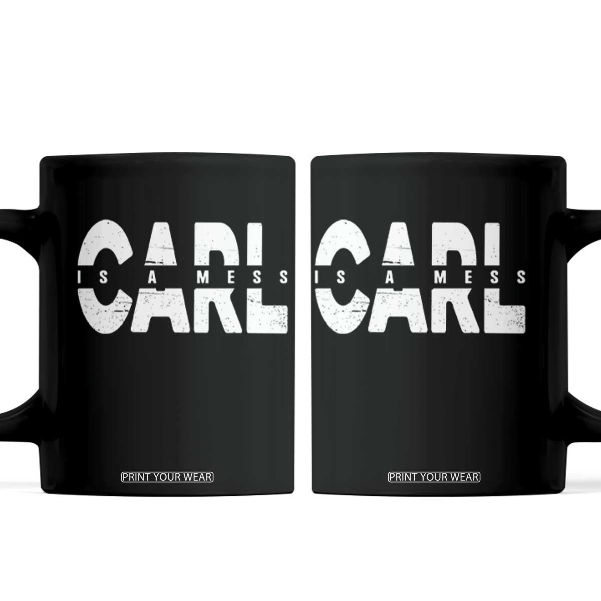 Carl's A Mess Coffee Mug Reality TV Viral Meme TS10 Black Print Your Wear