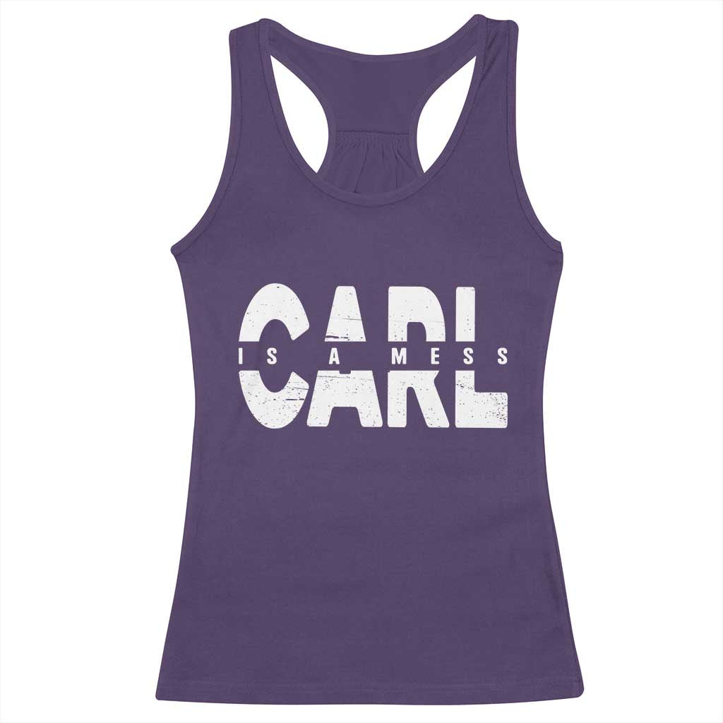 Carl's A Mess Racerback Tank Top Reality TV Viral Meme TS10 Purple Print Your Wear