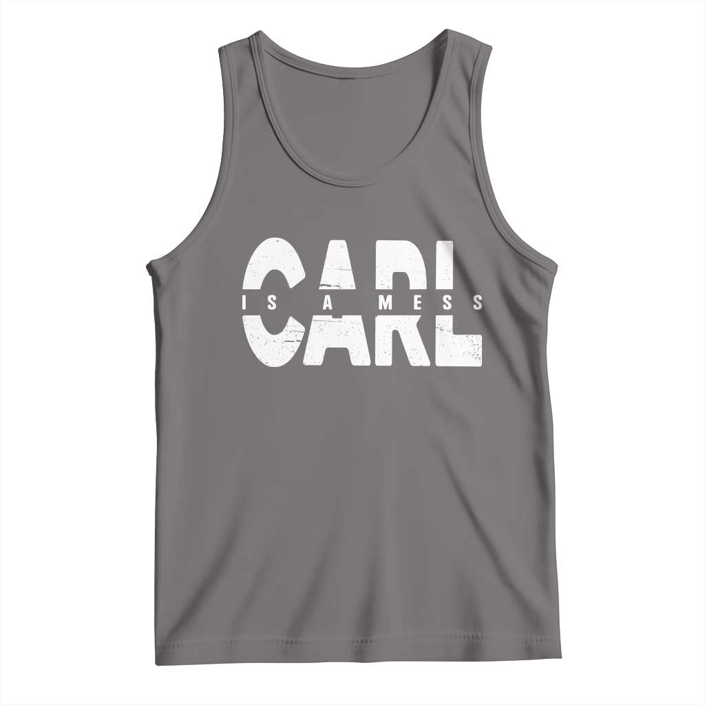 Carl's A Mess Tank Top Reality TV Viral Meme TS10 Deep Heather Print Your Wear