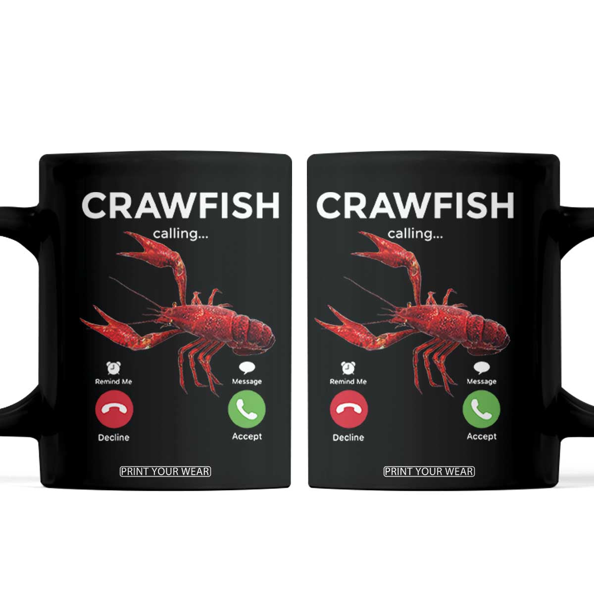 Crawfish Calling Coffee Mug Funny Fishing Cajun Boil Lobster Meme TS10 Black Print Your Wear