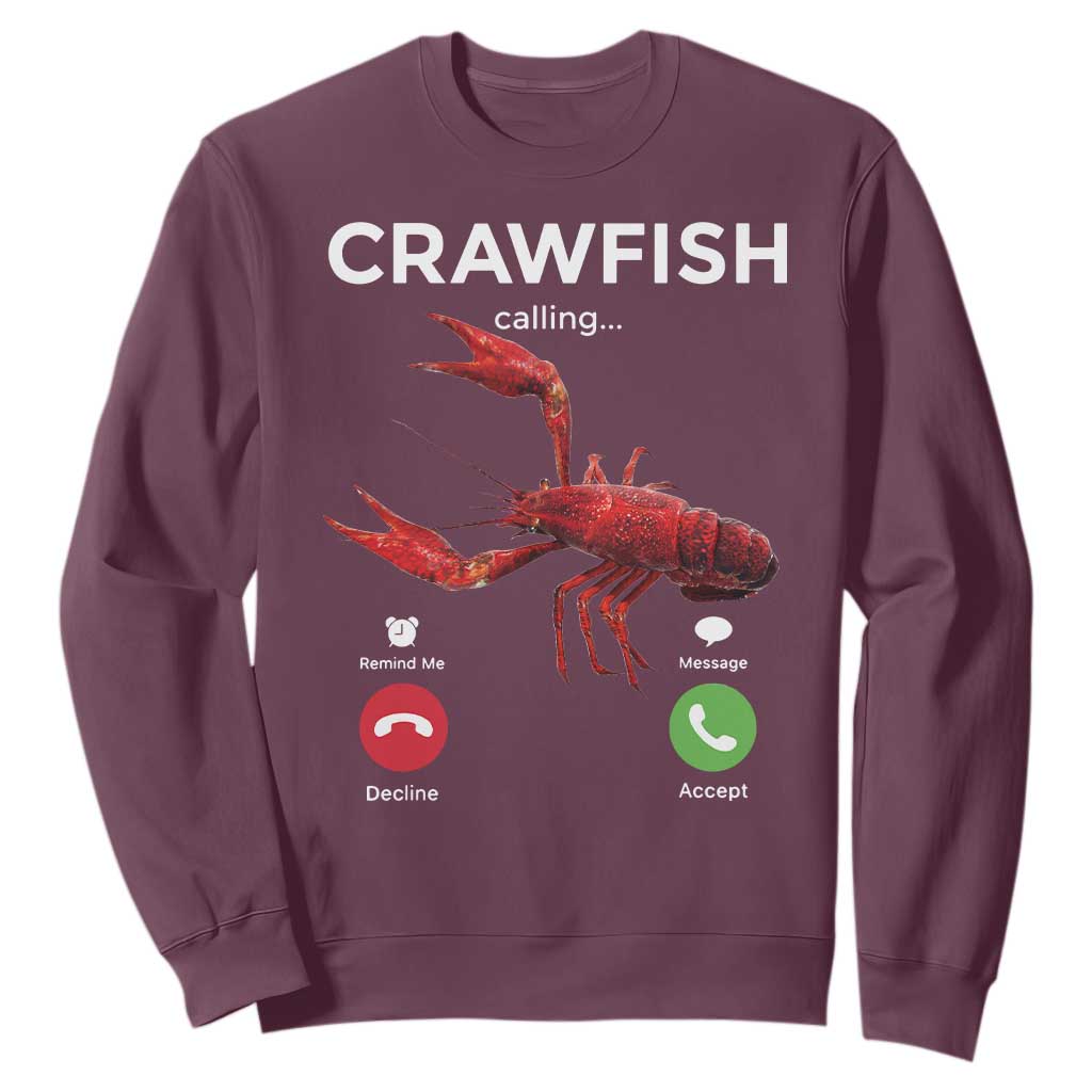 Crawfish Calling Sweatshirt Funny Fishing Cajun Boil Lobster Meme TS10 Maroon Print Your Wear