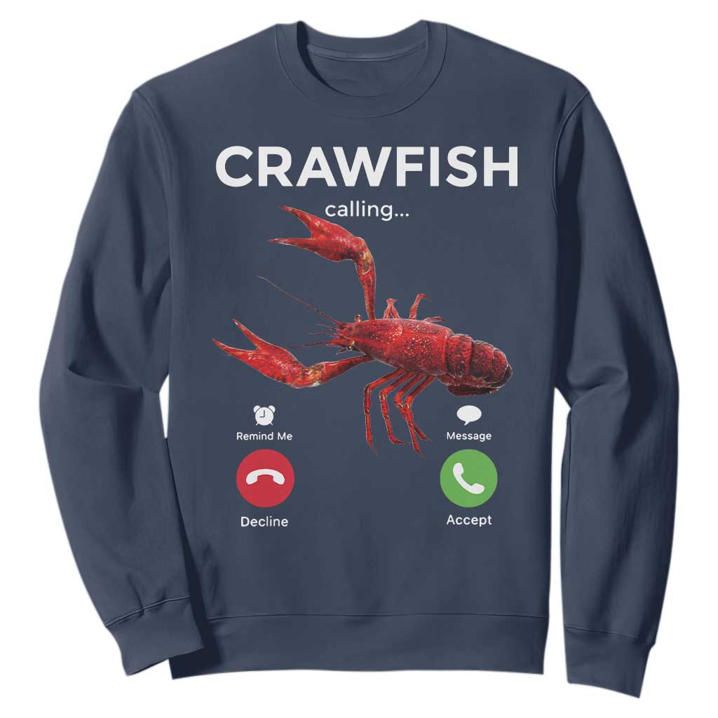 Crawfish Calling Sweatshirt Funny Fishing Cajun Boil Lobster Meme TS10 Navy Print Your Wear