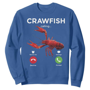 Crawfish Calling Sweatshirt Funny Fishing Cajun Boil Lobster Meme TS10 Royal Blue Print Your Wear