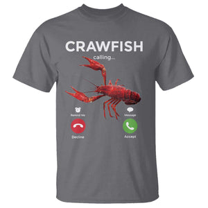 Crawfish Calling T Shirt Funny Fishing Cajun Boil Lobster Meme TS10 Charcoal Print Your Wear