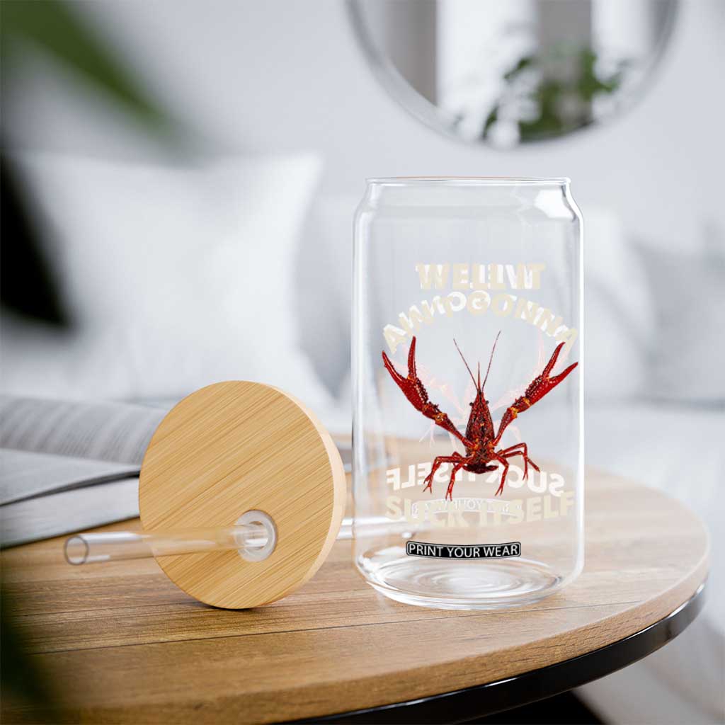 Funny Cajun Crawfish Glass Can It Aint Gonna Suck Itself Lobster Crawfish Boil TS10 Print Your Wear
