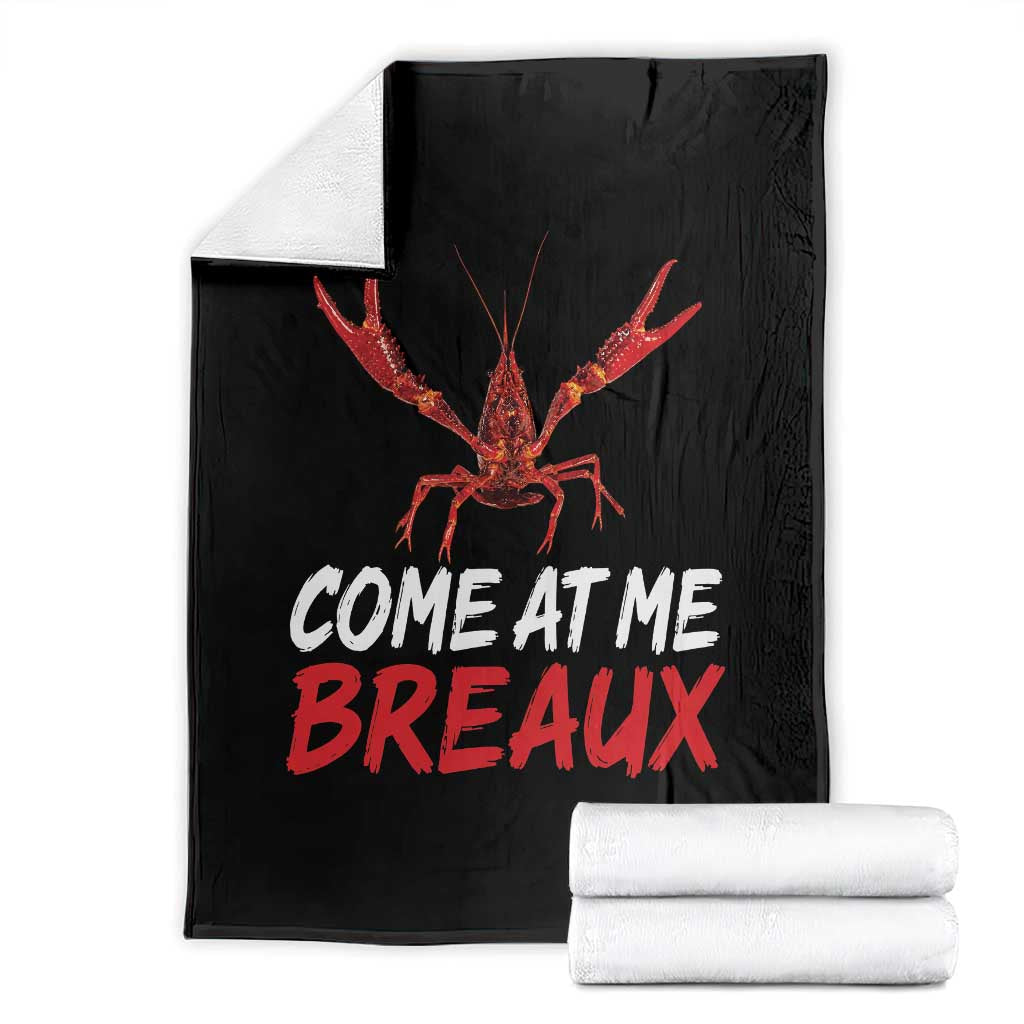 Funny Crawfish Throw Blanket Come At Me Breaux Cajun Seafood Festival TS10 Black Print Your Wear