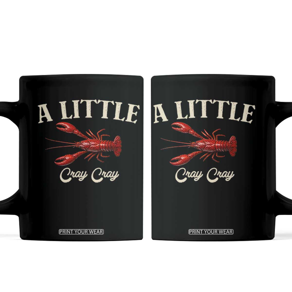 Crawfish Lovers Coffee Mug A Little Cray Crayfish Boils Cajun Seafood Festival TS10 Black Print Your Wear