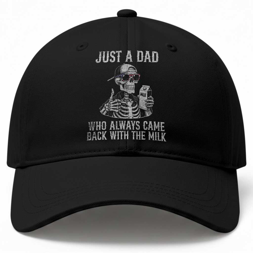 Funny Dad Baseball Cap Just A Dad Who Always Came Back With The Milk Skeleton American Flag TS10 Print Your Wear