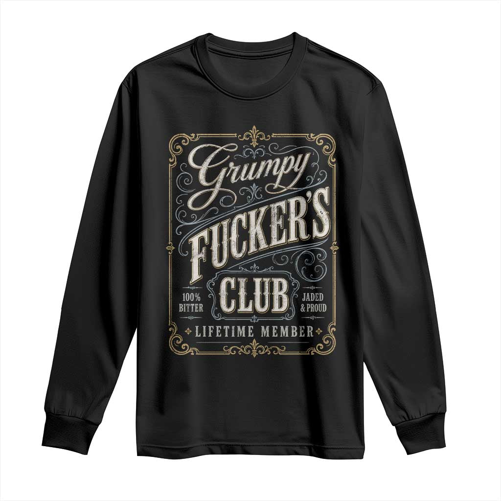 Vintage Grumpy Fuckers Club Lifetime Member Long Sleeve Shirt Retro Birthday Husband Dad Fathers Day TS10 Black Print Your Wear
