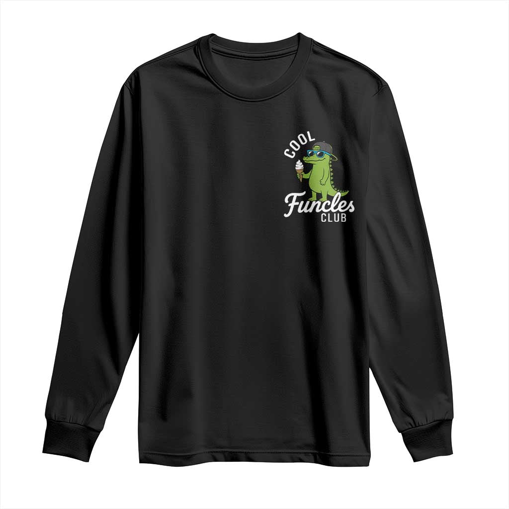 Funny Uncle Long Sleeve Shirt Cool Funcles Club Funcle Alligator TS10 Black Print Your Wear