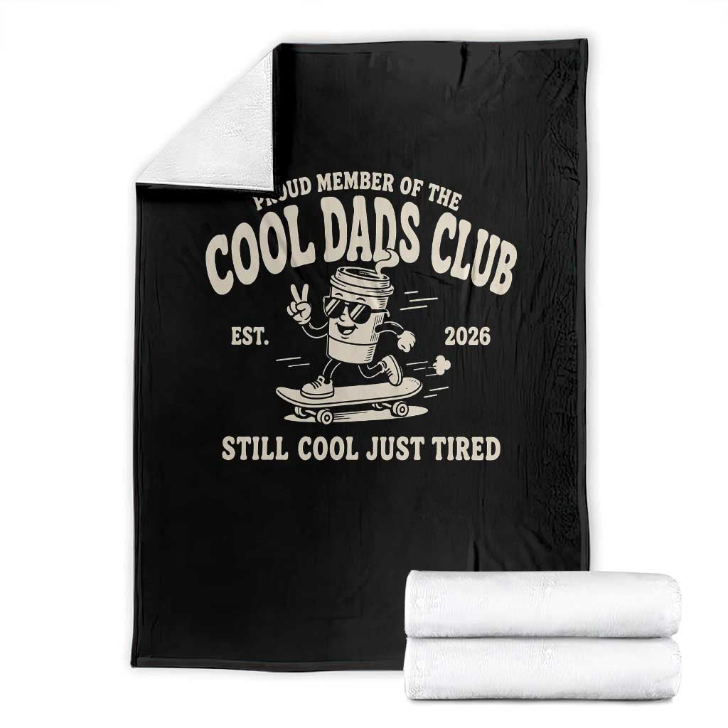 Cool Dads Club Throw Blanket Retro Skater Fatherhood Still Cool Just Tired Funny Dad Gifts TS10 Black Print Your Wear