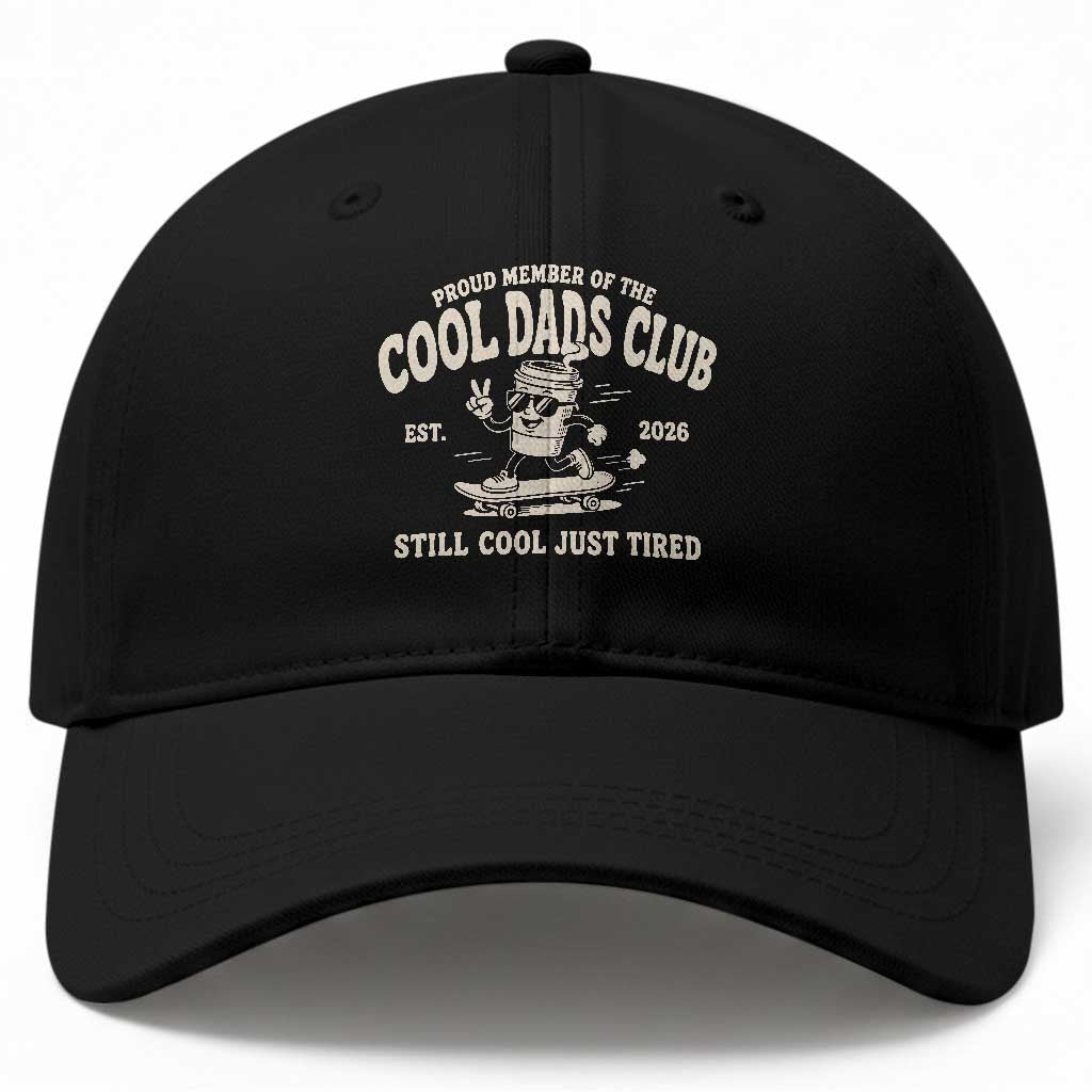 Cool Dads Club Baseball Cap Retro Skater Fatherhood Still Cool Just Tired Funny Dad Gifts TS10 Print Your Wear