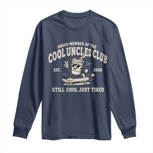 Cool Uncles Club Long Sleeve Shirt Retro Skater Uncle Still Cool Just Tired TS10 Navy Print Your Wear