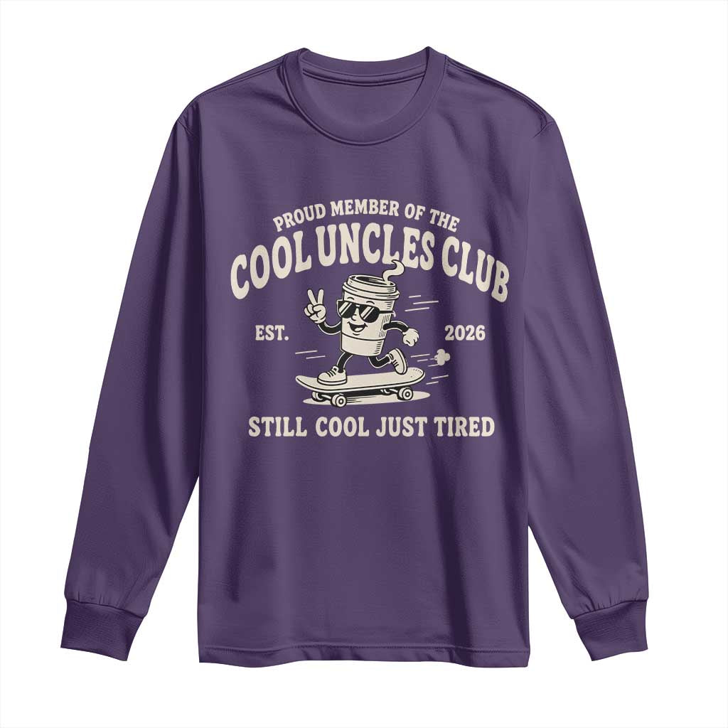 Cool Uncles Club Long Sleeve Shirt Retro Skater Uncle Still Cool Just Tired TS10 Purple Print Your Wear