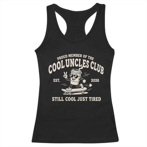 Cool Uncles Club Racerback Tank Top Retro Skater Uncle Still Cool Just Tired TS10 Black Print Your Wear