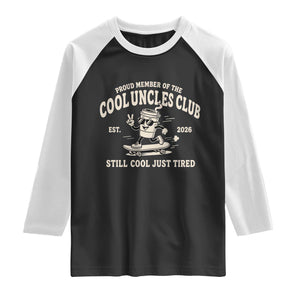 Cool Uncles Club Raglan Shirt Retro Skater Uncle Still Cool Just Tired TS10 Black White Print Your Wear