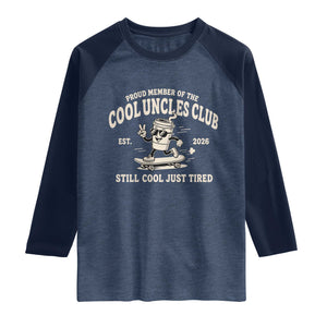 Cool Uncles Club Raglan Shirt Retro Skater Uncle Still Cool Just Tired TS10 Heather Denim Navy Print Your Wear