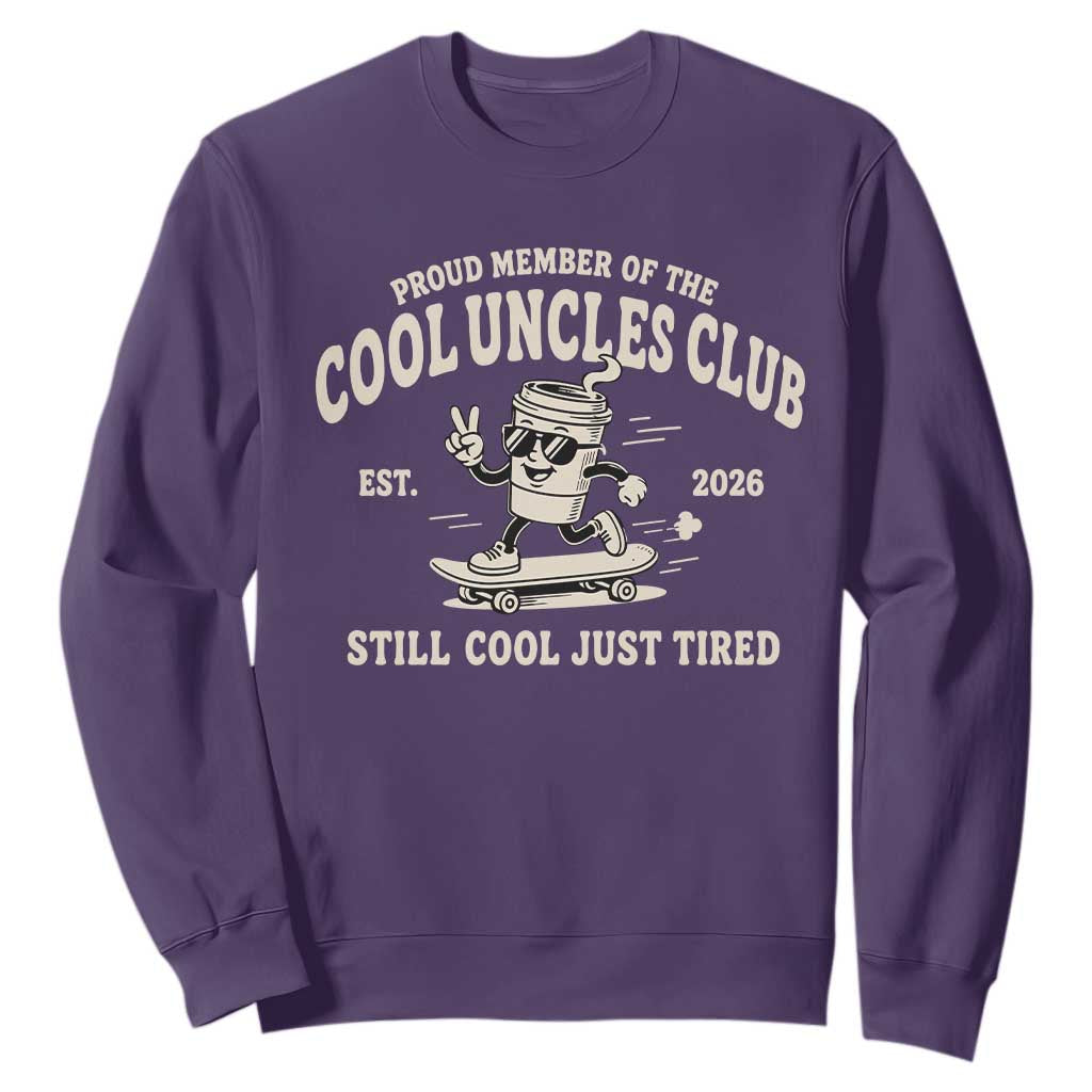 Cool Uncles Club Sweatshirt Retro Skater Uncle Still Cool Just Tired TS10 Purple Print Your Wear