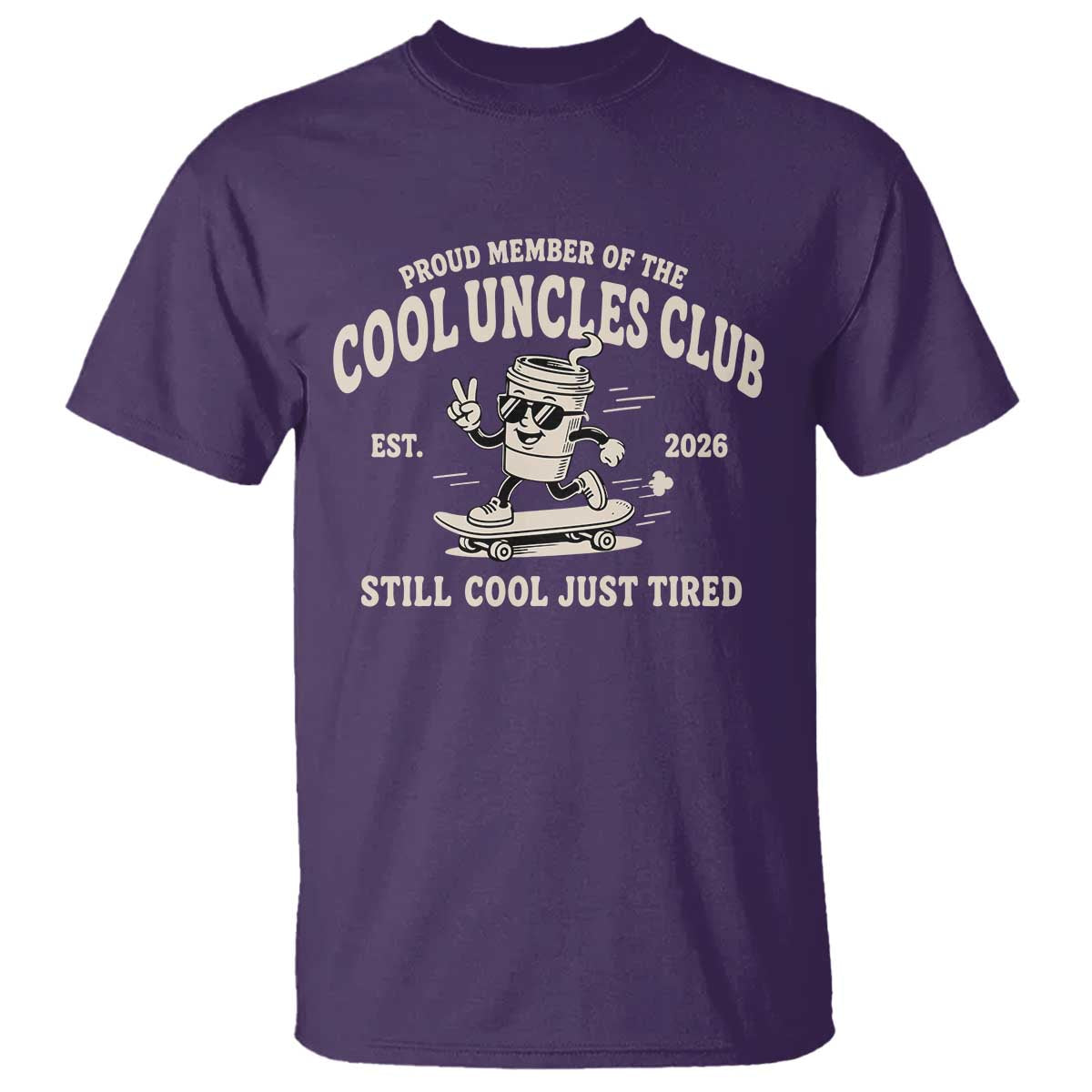 Cool Uncles Club T Shirt Retro Skater Uncle Still Cool Just Tired TS10 Purple Print Your Wear